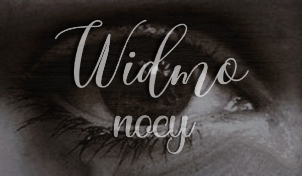 Widmo nocy s.II cz.3