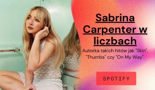 Sabrina Carpenter w liczbach – Spotify