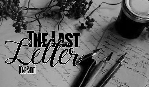 The Last Letter|One Shot|