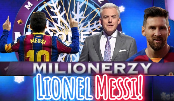Milionerzy – Lionel Messi!