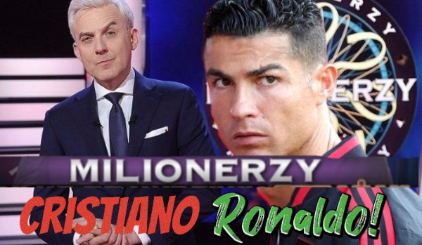Milionerzy – Cristiano Ronaldo!