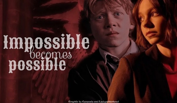 Impossible becomes possible