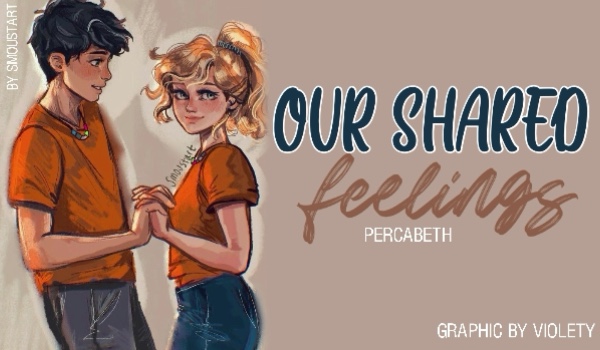 Our shared feelings|Part two|Percabeth