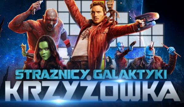 Krzyżówka — Strażnicy Galaktyki!