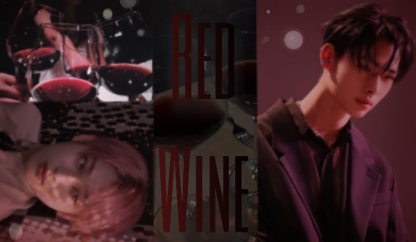 დ Red Wine დ | 3 | SunKi