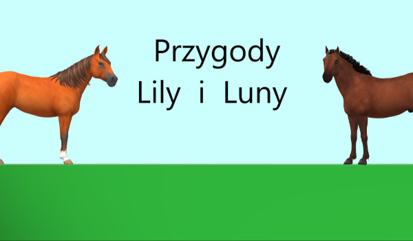 Przygody Lily i Luny | #2