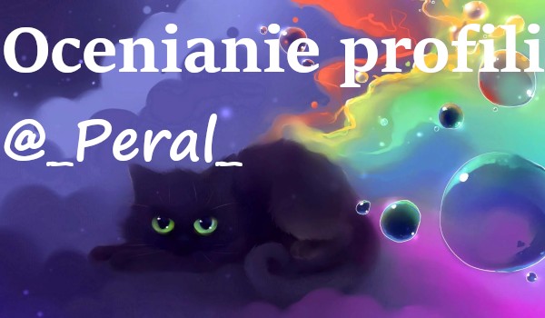 Ocenianie profilu @_Pearl_