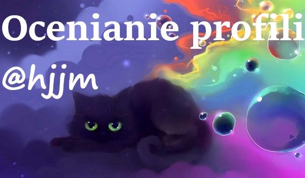 Ocenianie profilu @hjjm