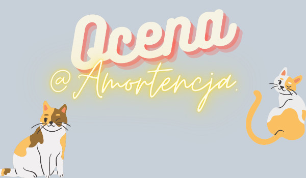 Ocenianie @Amortencja.