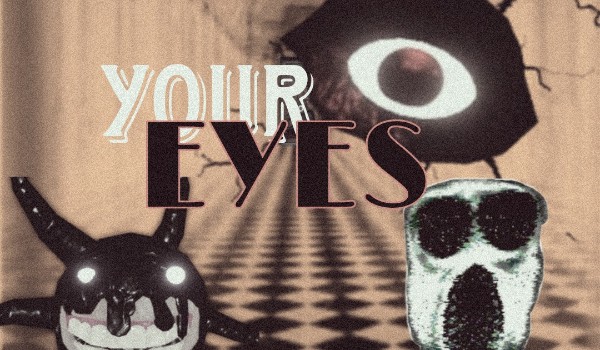 YOUR EYES ~ opo z obs ~ CHAPTER III