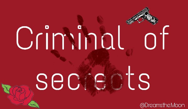 Criminal of Secrects