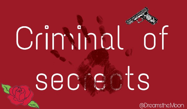Criminal of Secrects #1