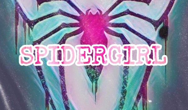 Spidergirl | Rozdział II Co się ze mną dzieje? cz. 4