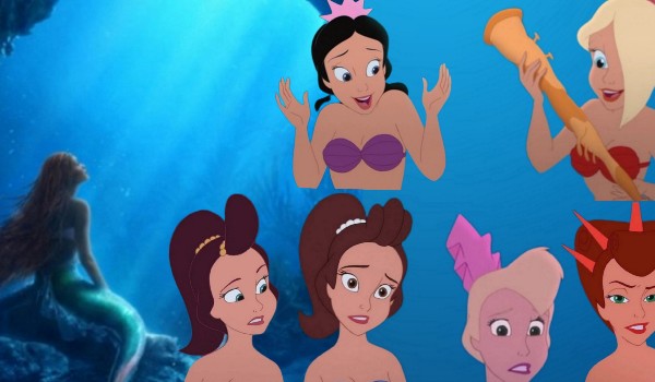Czy uda Ci się rozpoznać wszystkie siostry Ariel?
