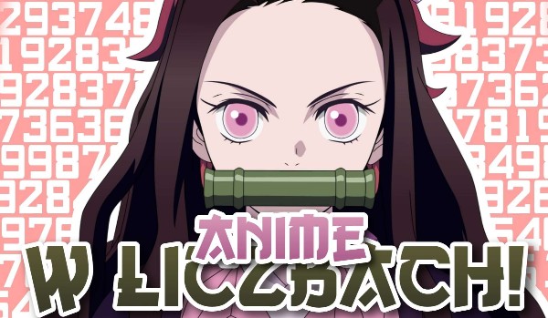 Anime w liczbach!