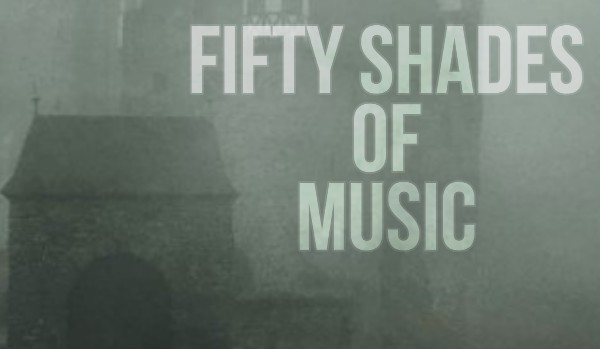 50 Shades Of Music #1