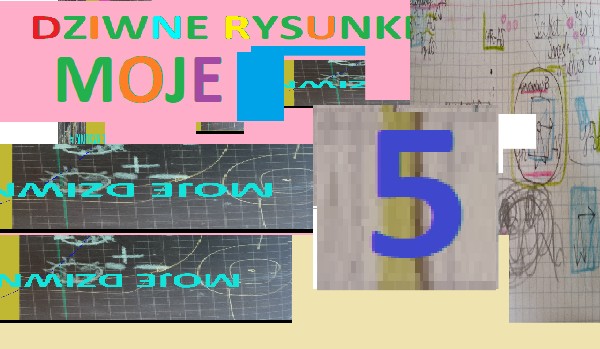 Moje rysunki 5