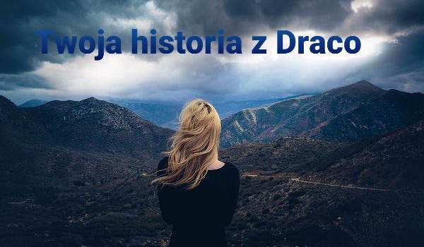 Twoja historia z Draco #4