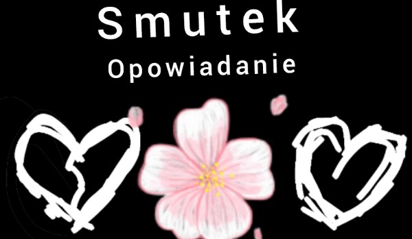 Smutek- 2