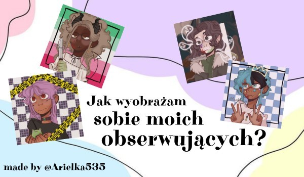 Jak wyobrażam sobie moich obserwujących #2| @cloudflower @Tolog