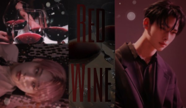 დ Red Wine დ | 4 | SunKi