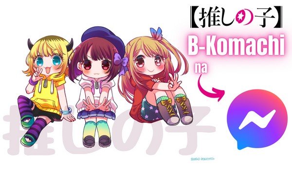 B-Komachi na messangerze ! #2