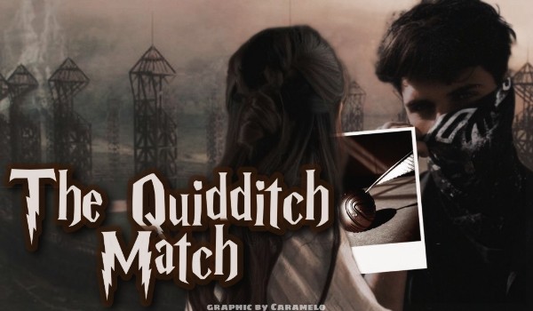 The Quidditch Match | One Shot