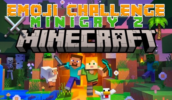 Emoji Challenge – Minigry z Minecraft