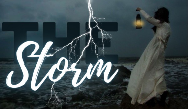 The Storm | one shot
