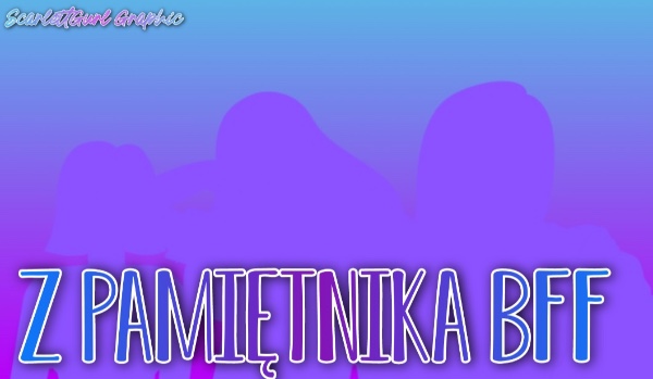 ~ Adventures with Adele  ~ Rozdział 2 ~ Zakończenie roku szkolnego