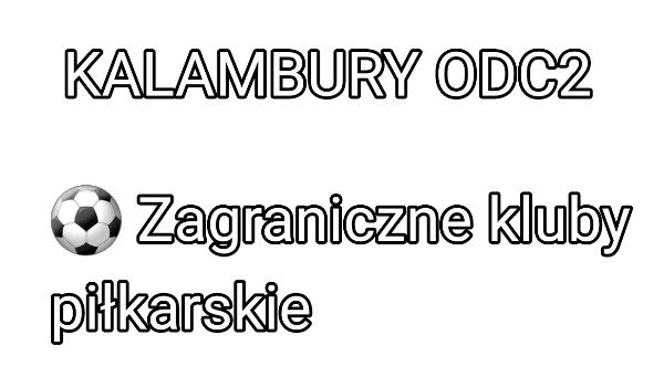 Kalambury odc3 – Zagraniczne kluby piłkarskie