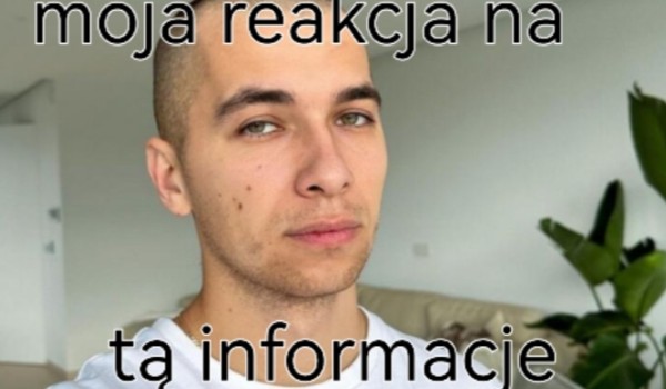 jak mnie dobrze znasz