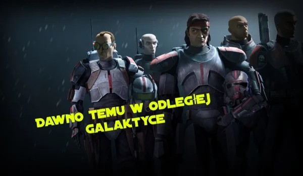 Dawno temu w odległej galaktyce#228