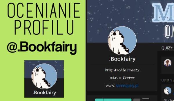 Ocenianie profilu @.Bookfairy