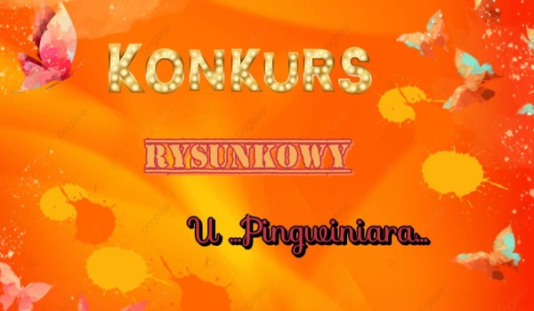 ~ Konkurs na rysunek: zapisy ZAMKNIĘTE ~