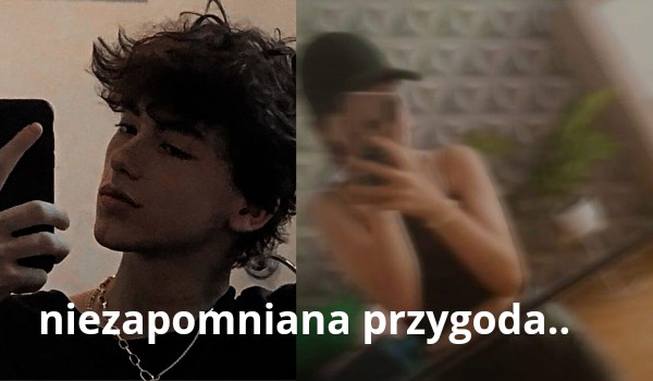 Niezapomniana przygoda