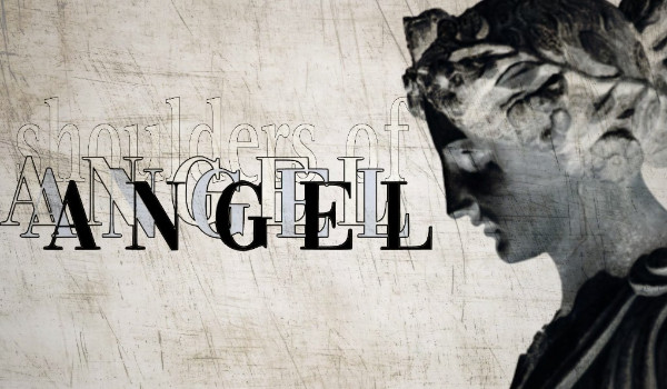 Shoulders of Angel |oneshot