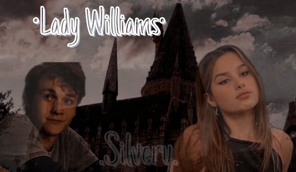 •Lady Williams•#1