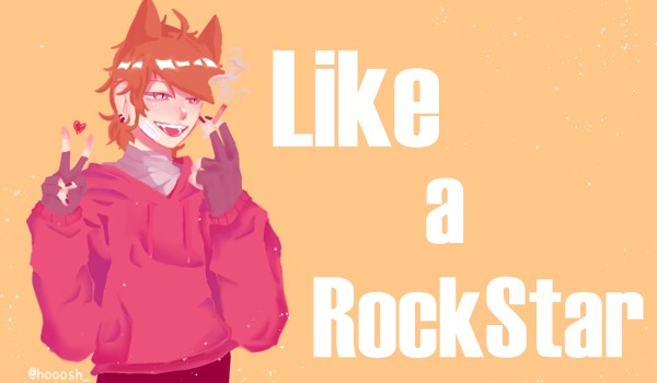 Like a RockStar [Tord x Reader]