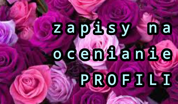 Zapisy na ocenianko profilkuw