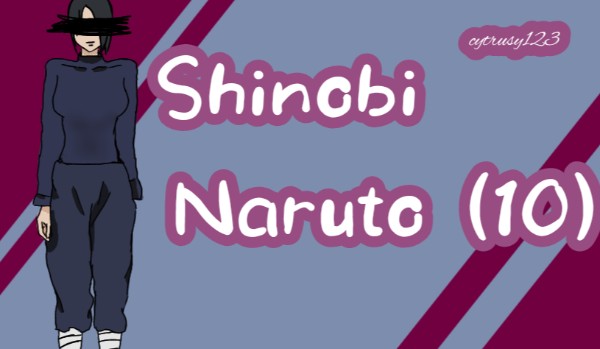 Shinobi~~Naruto~~ (10)
