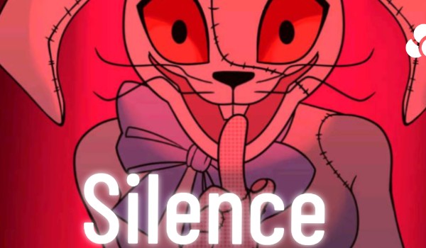 •`Silence – chapter two•`