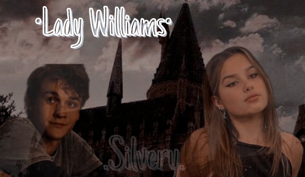 •Lady Williams•#5