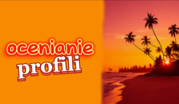 Ocenianie profili część 2