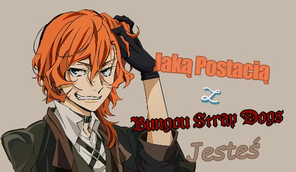 Jaką postacią z bsd jesteś?