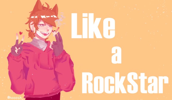Like a RockStar [Tord x Reader] #4