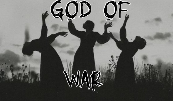 God of war. Prolog.
