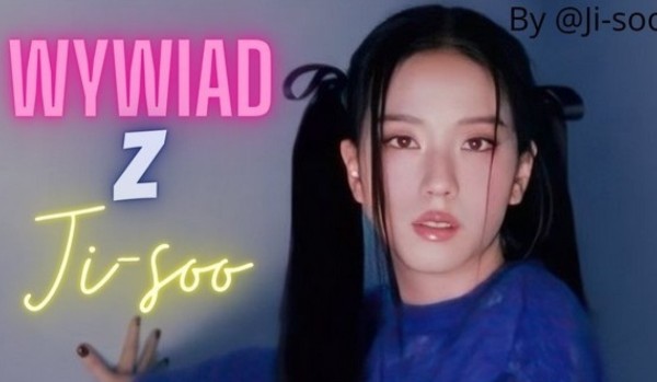 Wywiad z Ji-soo
