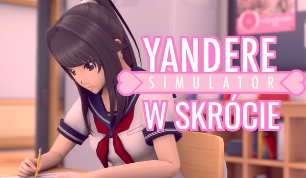 Yandere Simulator w skrócie #2