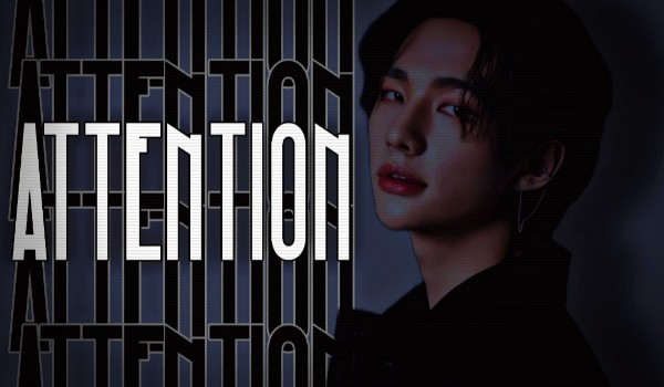 Attention I Part Five